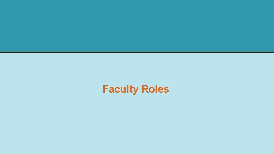 Faculty Roles 