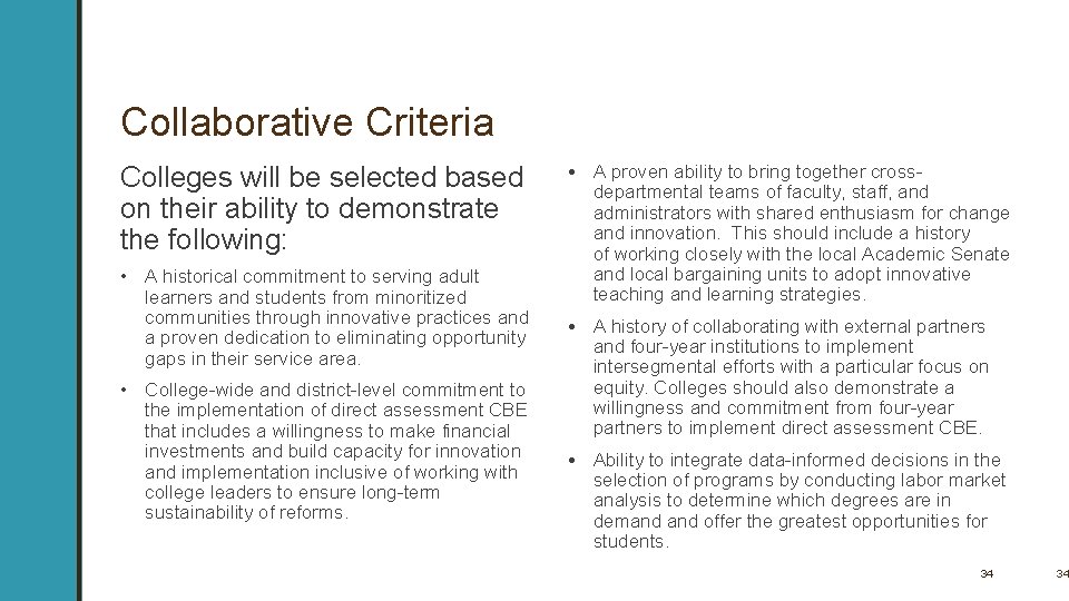 Collaborative Criteria Colleges will be selected based on their ability to demonstrate the following: