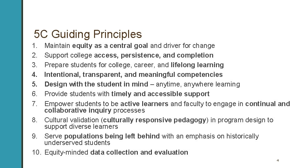 5 C Guiding Principles 1. 2. 3. 4. 5. 6. 7. Maintain equity as
