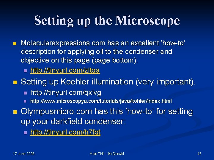 Setting up the Microscope n Molecularexpressions. com has an excellent ‘how-to’ description for applying