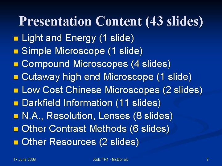 Presentation Content (43 slides) Light and Energy (1 slide) n Simple Microscope (1 slide)