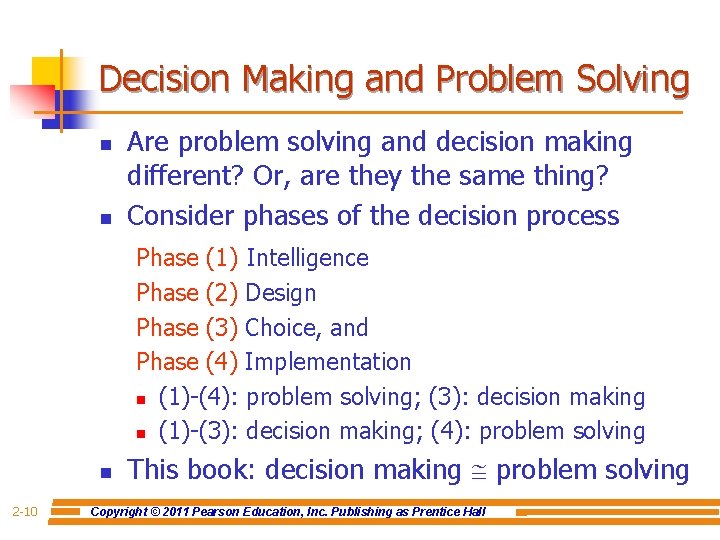 Decision Making and Problem Solving n n Are problem solving and decision making different?