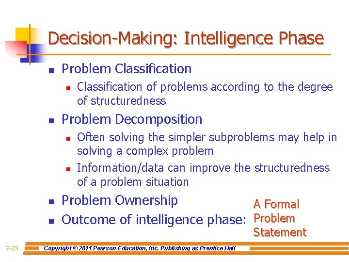 Decision-Making: Intelligence Phase n Problem Classification n n Problem Decomposition n n 2 -23