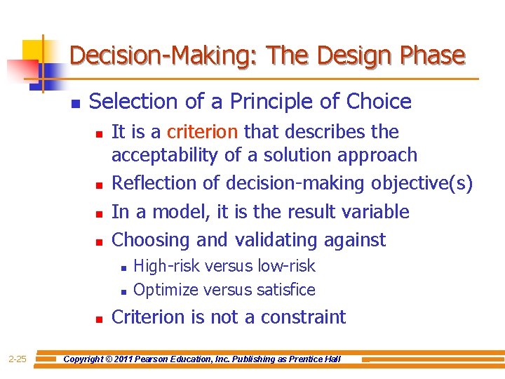 Decision-Making: The Design Phase n Selection of a Principle of Choice n n It