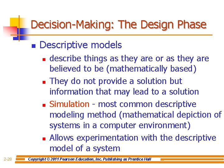 Decision-Making: The Design Phase n Descriptive models n n 2 -28 describe things as