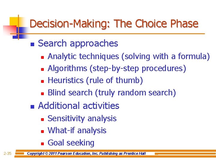 Decision-Making: The Choice Phase n Search approaches n n n Additional activities n n