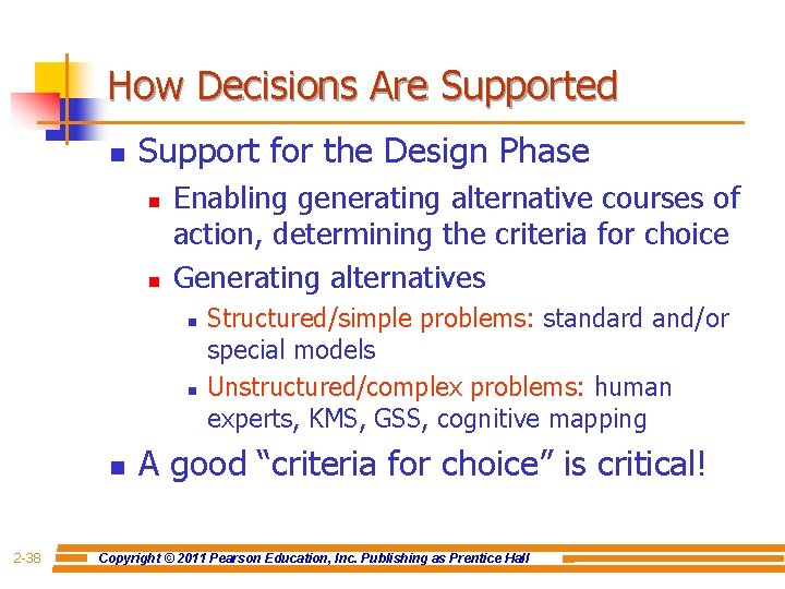 How Decisions Are Supported n Support for the Design Phase n n Enabling generating