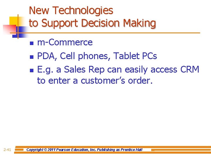 New Technologies to Support Decision Making n n n 2 -41 m-Commerce PDA, Cell