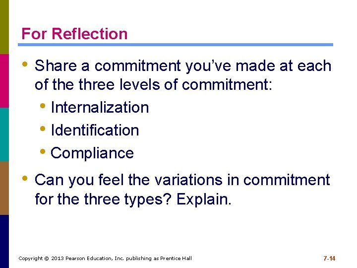 For Reflection • Share a commitment you’ve made at each of the three levels For Reflection • Share a commitment you’ve made at each of the three levels