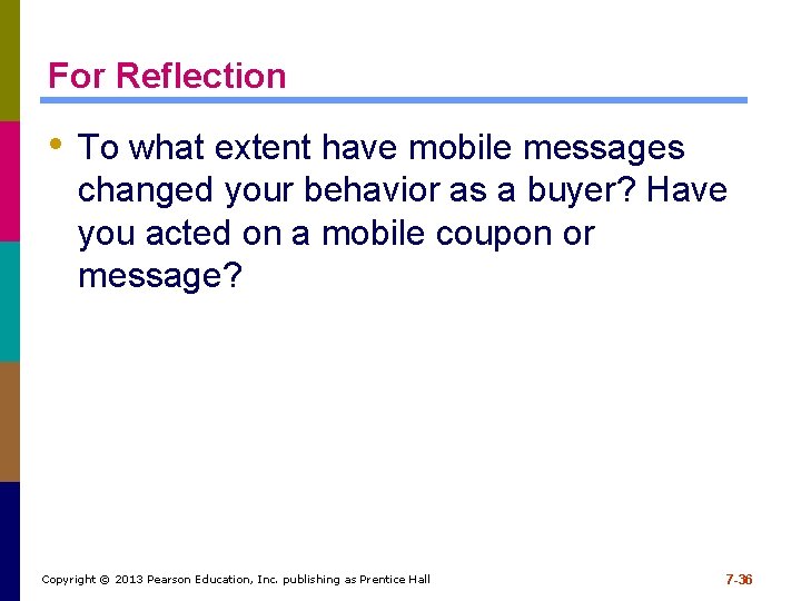 For Reflection • To what extent have mobile messages changed your behavior as a For Reflection • To what extent have mobile messages changed your behavior as a