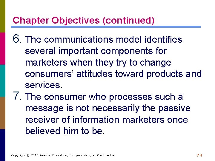 Chapter Objectives (continued) 6. The communications model identifies several important components for marketers when Chapter Objectives (continued) 6. The communications model identifies several important components for marketers when
