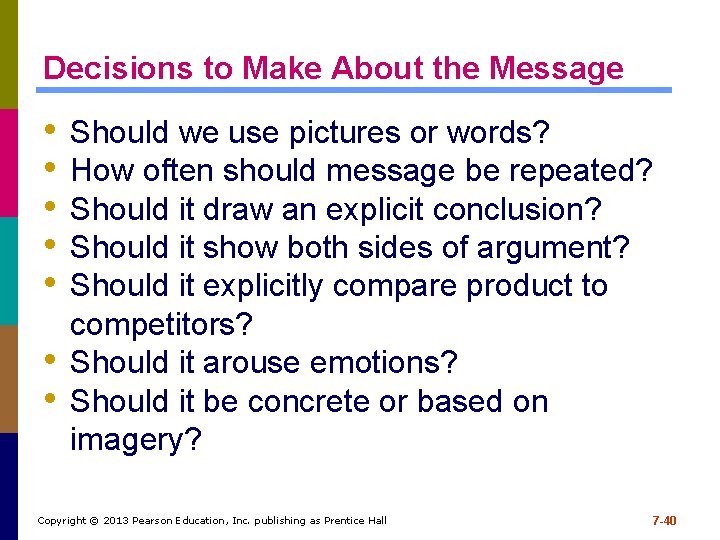 Decisions to Make About the Message • • Should we use pictures or words? Decisions to Make About the Message • • Should we use pictures or words?