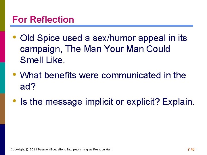 For Reflection • Old Spice used a sex/humor appeal in its campaign, The Man For Reflection • Old Spice used a sex/humor appeal in its campaign, The Man