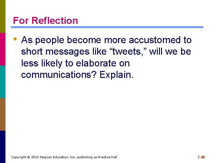 For Reflection • As people become more accustomed to short messages like “tweets, ” For Reflection • As people become more accustomed to short messages like “tweets, ”