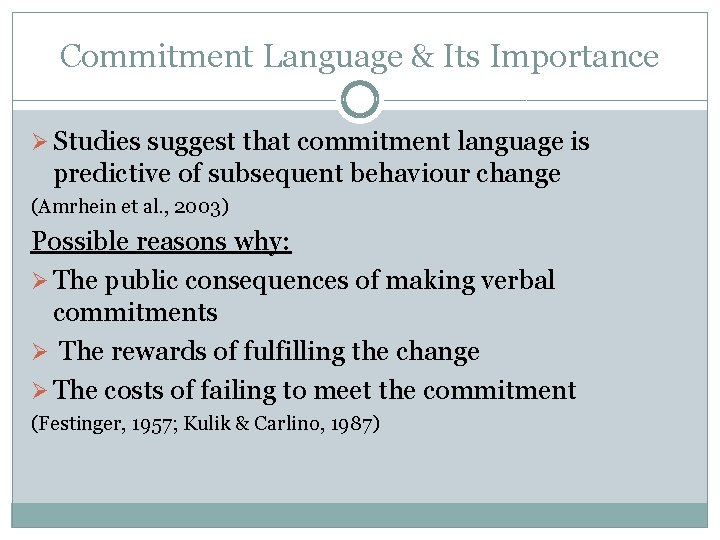 Commitment Language & Its Importance Ø Studies suggest that commitment language is predictive of