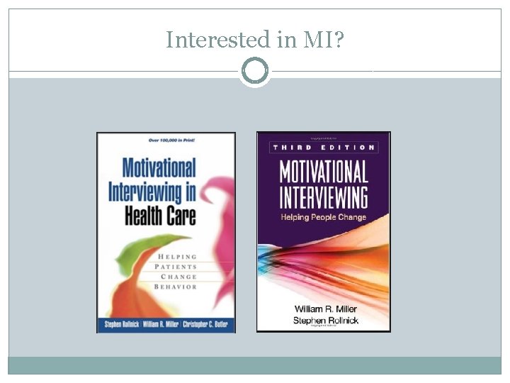 Interested in MI? 
