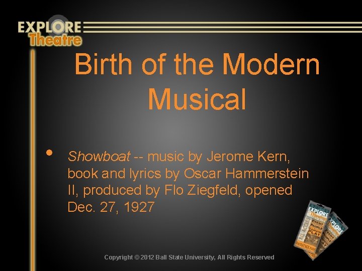 Birth of the Modern Musical • Showboat -- music by Jerome Kern, book and