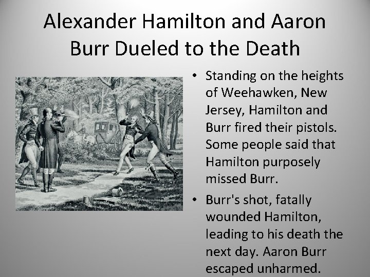 Alexander Hamilton and Aaron Burr Dueled to the Death • Standing on the heights