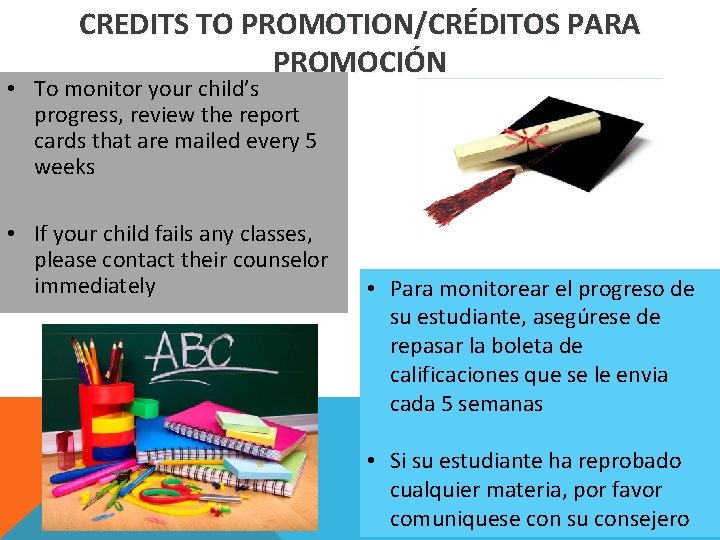 CREDITS TO PROMOTION/CRÉDITOS PARA PROMOCIÓN • To monitor your child’s progress, review the report