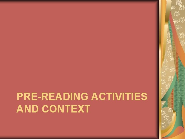 PRE-READING ACTIVITIES AND CONTEXT 