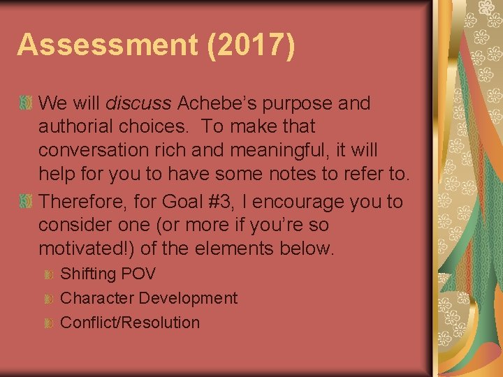 Assessment (2017) We will discuss Achebe’s purpose and authorial choices. To make that conversation