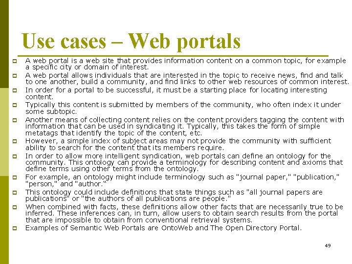 Use cases – Web portals p p p A web portal is a web