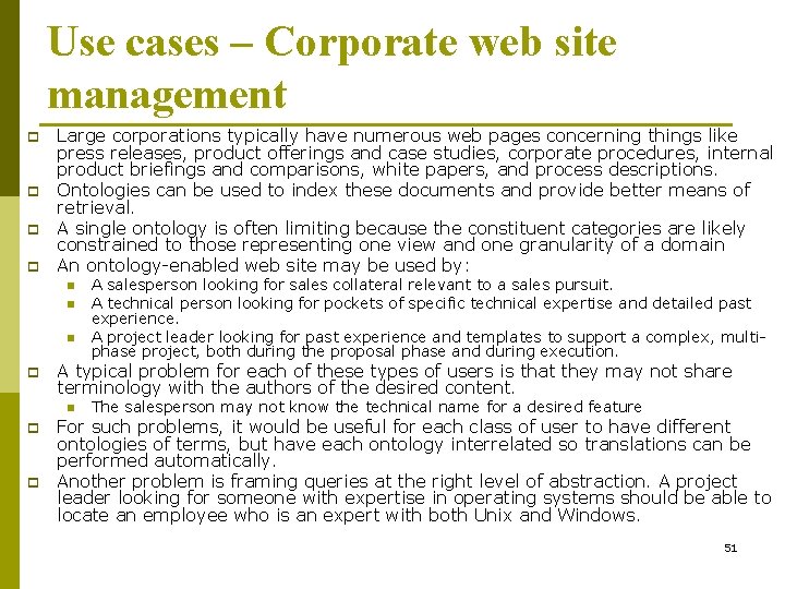 Use cases – Corporate web site management p p Large corporations typically have numerous