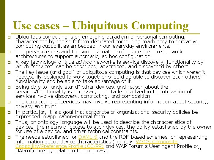 Use cases – Ubiquitous Computing p p p p p Ubiquitous computing is an Use cases – Ubiquitous Computing p p p p p Ubiquitous computing is an