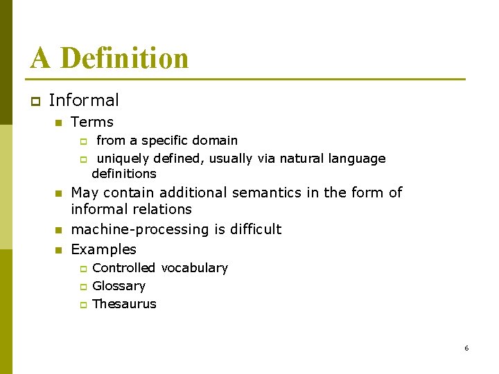 A Definition p Informal n Terms p p n n n from a specific