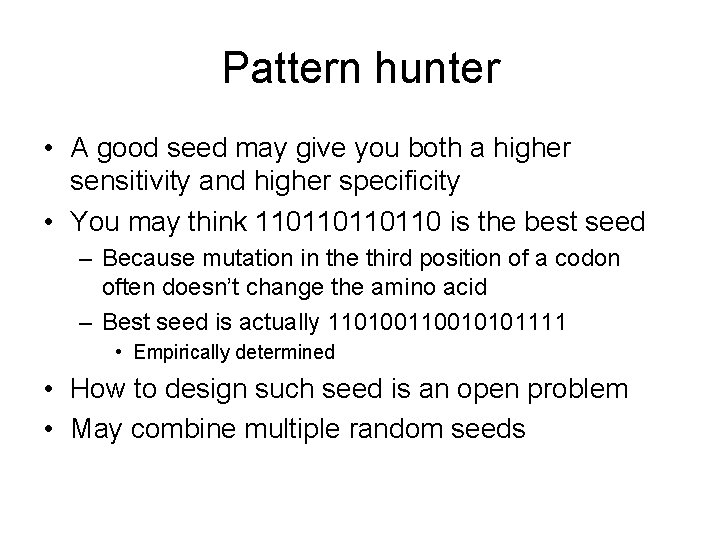 Pattern hunter • A good seed may give you both a higher sensitivity and