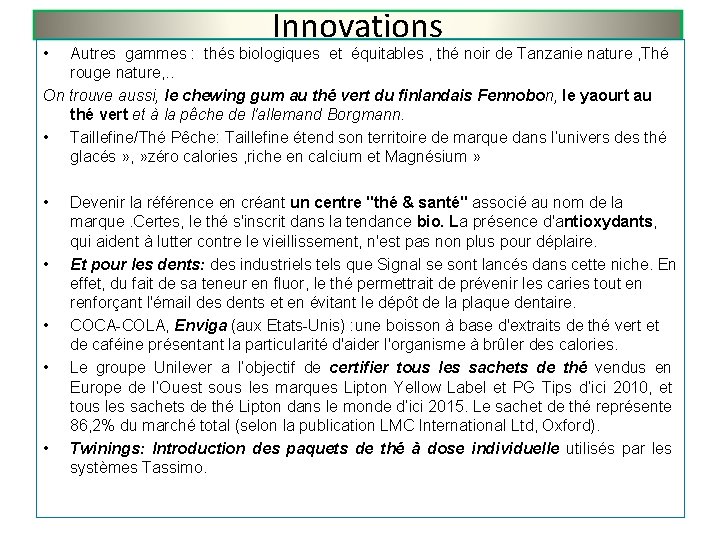  • Innovations Autres gammes : thés biologiques et équitables , thé noir de