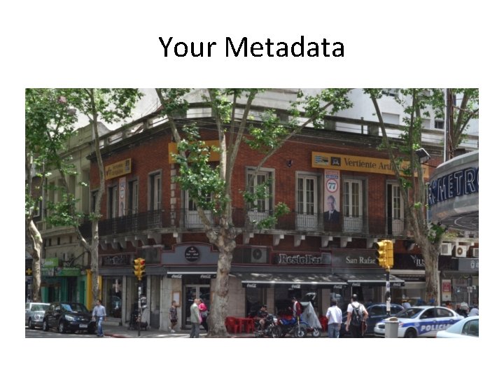 Your Metadata 