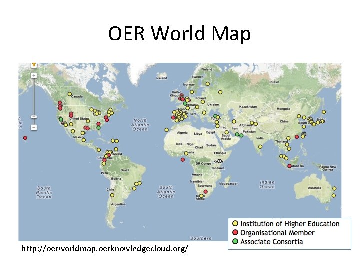 OER World Map http: //oerworldmap. oerknowledgecloud. org/ 