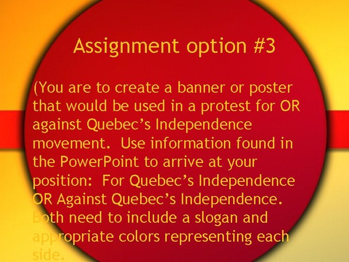 Assignment option #3 (You are to create a banner or poster that would be