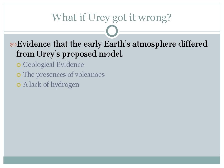 What if Urey got it wrong? Evidence that the early Earth’s atmosphere differed from