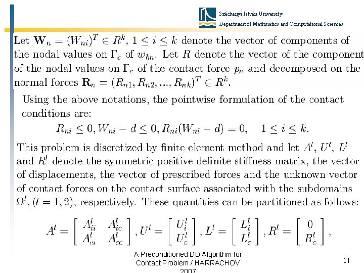 Széchenyi István University Department of Mathmatics and Computational Sciences A Preconditioned DD Algorithm for