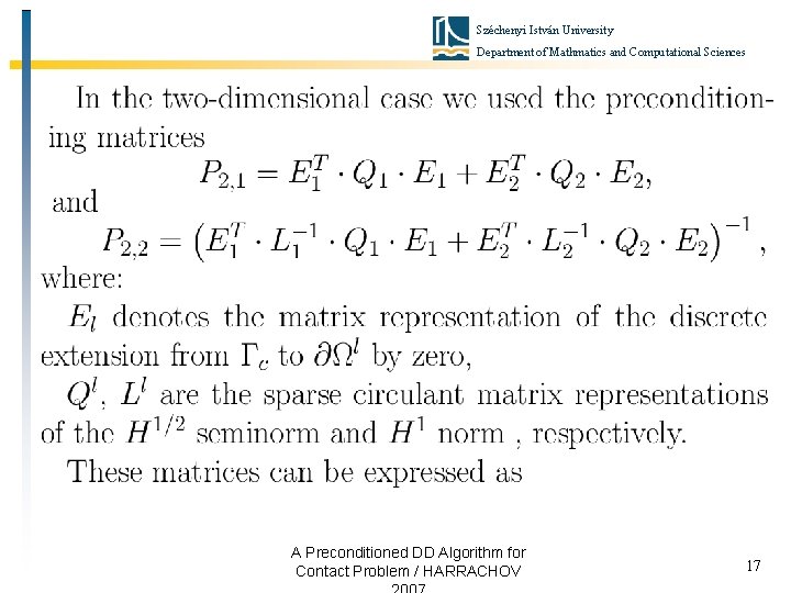Széchenyi István University Department of Mathmatics and Computational Sciences A Preconditioned DD Algorithm for
