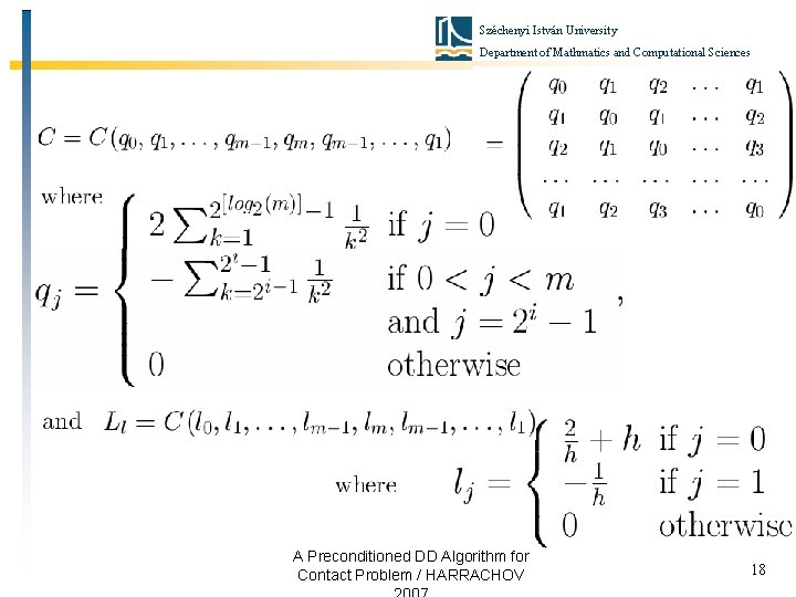 Széchenyi István University Department of Mathmatics and Computational Sciences A Preconditioned DD Algorithm for