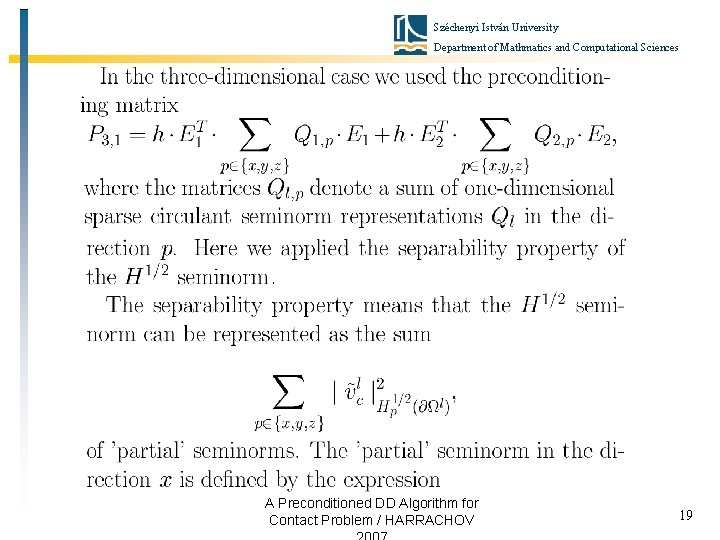 Széchenyi István University Department of Mathmatics and Computational Sciences A Preconditioned DD Algorithm for