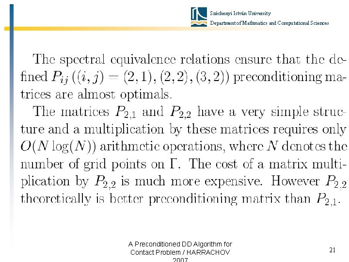 Széchenyi István University Department of Mathmatics and Computational Sciences A Preconditioned DD Algorithm for