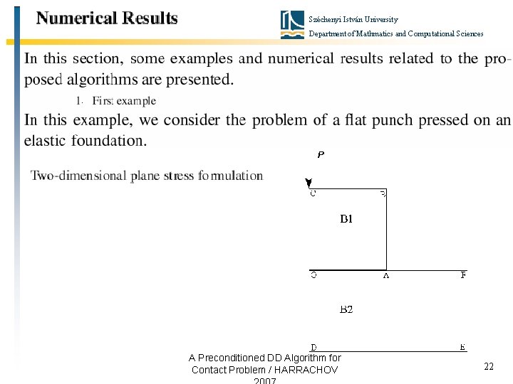 Széchenyi István University Department of Mathmatics and Computational Sciences A Preconditioned DD Algorithm for
