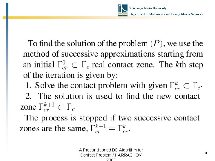 Széchenyi István University Department of Mathmatics and Computational Sciences A Preconditioned DD Algorithm for