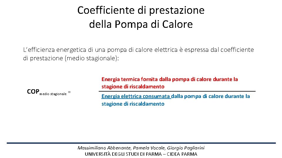 Coefficiente di prestazione della Pompa di Calore L’efficienza energetica di una pompa di calore