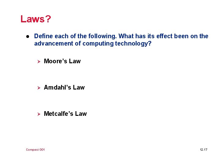 Laws? l Define each of the following. What has its effect been on the