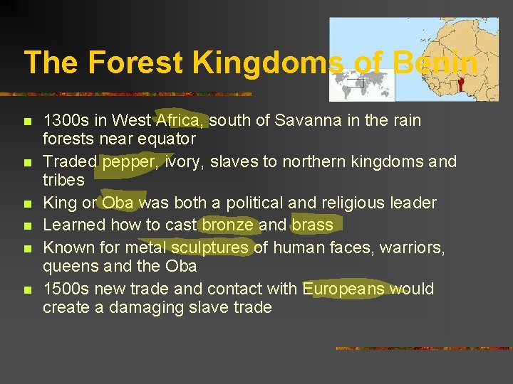 The Forest Kingdoms of Benin n n n 1300 s in West Africa, south