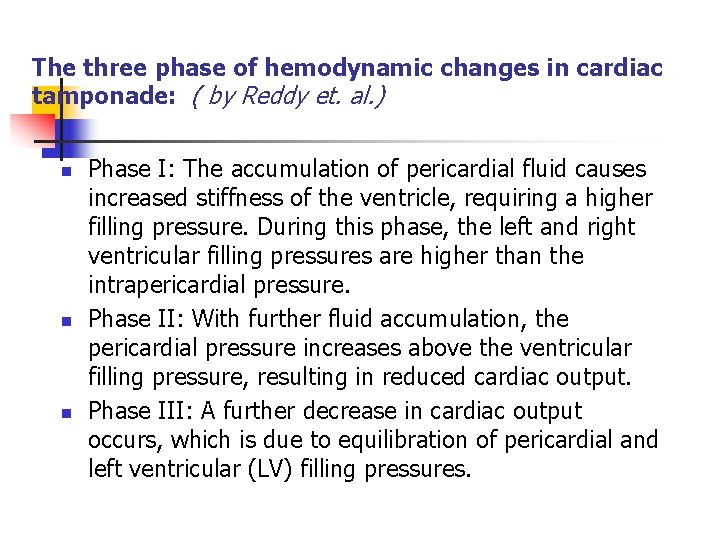 The three phase of hemodynamic changes in cardiac tamponade: ( by Reddy et. al.