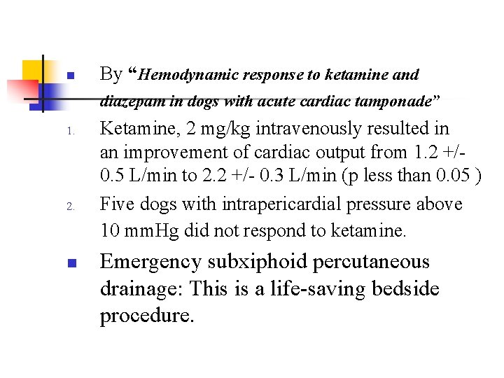 n By “Hemodynamic response to ketamine and diazepam in dogs with acute cardiac tamponade”