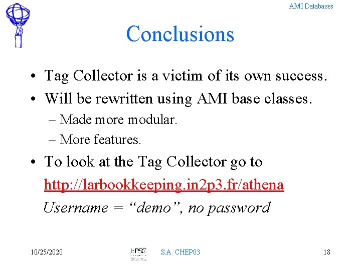 AMI Databases Conclusions • Tag Collector is a victim of its own success. •