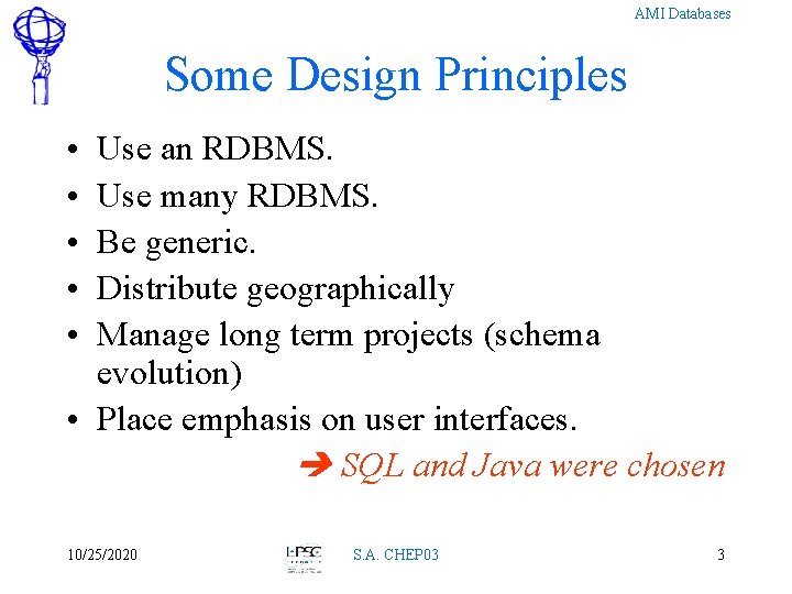 AMI Databases Some Design Principles • • • Use an RDBMS. Use many RDBMS.