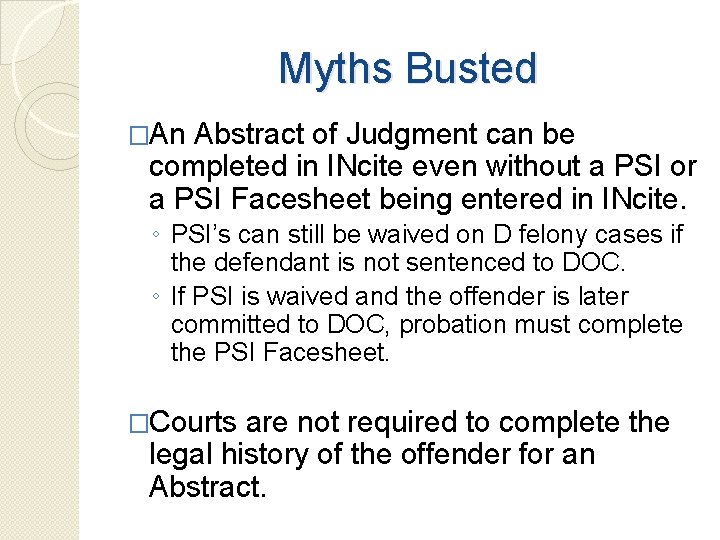 Myths Busted �An Abstract of Judgment can be completed in INcite even without a